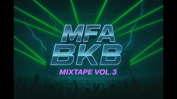 MFA BKB MIXTAPE VOL 3