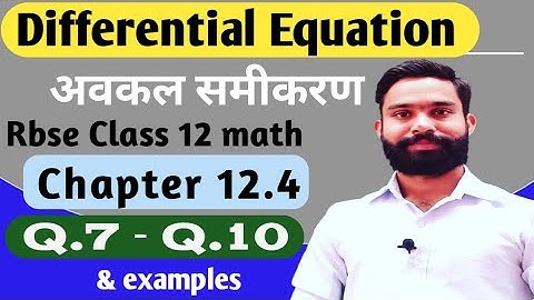 differential equation class 12//rbse Class 12 math chapter 12.4 question 7 to 10 and examples