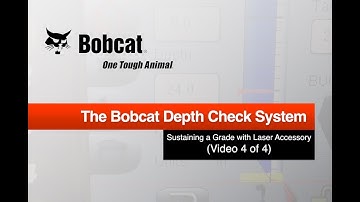 Bobcat Depth Check System Episode 4: Sustaining a Grade with Laser Accessory