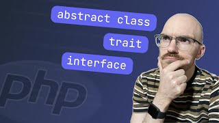 When to use Traits, Interfaces, and Abstract Classes in PHP by Andrew Schmelyun 15,053 views 9 months ago 15 minutes