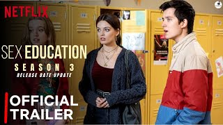SEX EDUCATION SEASON 3 TRAILER | Netflix | Sex Education Season 3 Release Date | 17 SEPTEMBER 2021