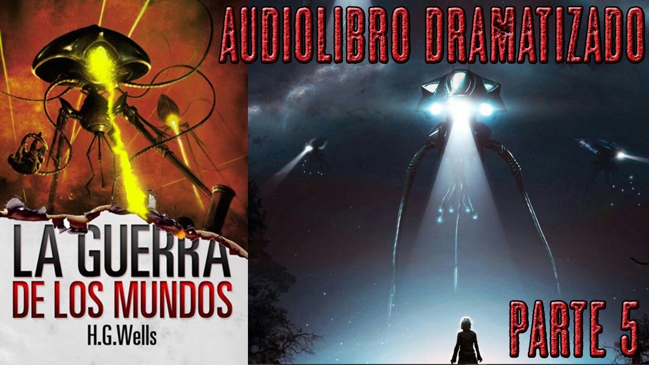 La guerra de los mundos - Audio Libro Narrado - Parte 5 - YouTube