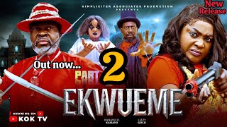 EKWUEME(PART 2) - Kanayo O. Kanayo, Lizzy Gold Onuwaje. Latest 2026 Nollywood Movie Review 
