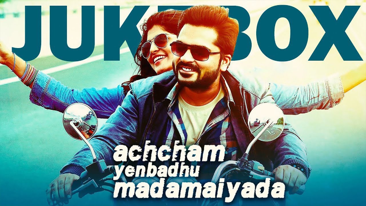 Achcham Yenbadhu Madamaiyada   Jukebox  A R Rahman  STR Manjima Mohan  Gautham Menon