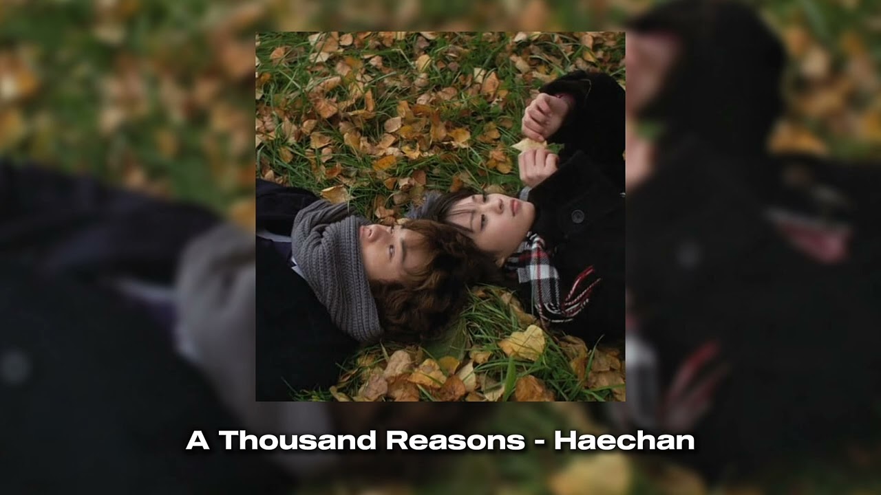 A thousand reasons - Haechan (speed up)