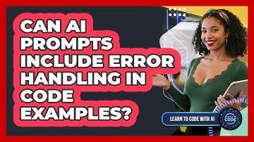 Can AI Prompts Include Error Handling In Code Examples?