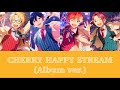 【ES!!】CHERRY HAPPY STREAM(Album ver.)【パート分け】