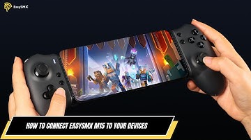 How to connect EasySMX M15 to your device in different modes?