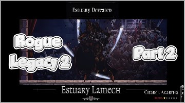 Lamech Down! Victory After a Shirtload of Attempts | Rogue Legacy 2 | Part 2