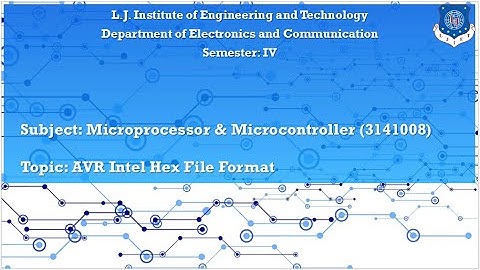 SEM-4_EC_MPMC_ SESSION 31_AVR Intel Hex File Format