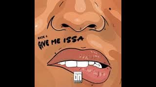 Exte C - Give_Me_Issa