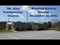 Mt. Airy Presbyterian Church Worship Service - 12/26/2021_Live