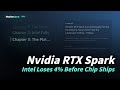 Nvidia RTX Spark | Intel Loses 4% Before Chip Ships