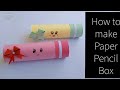 How to make Paper Pencil Box || Easy Origami Paper Box || Easy Crafts || Samiksha