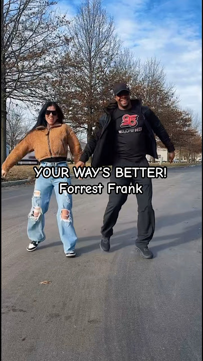 “YOUR WAY’S BETTER!” ❤️ by Forrest Frank | Dance Trend ✨ #dance #trend