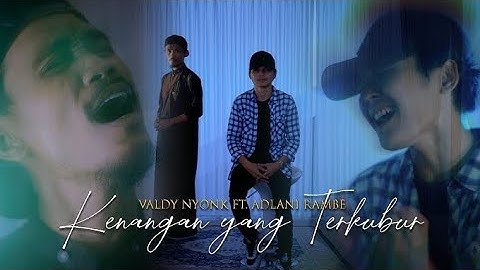 Valdy Nyonk Ft. Adlani Rambe - Album Kenangan Yang Terkubur (Official Performance Video)