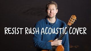 Rush Resist Acoustic Cover By Brandon Dyke