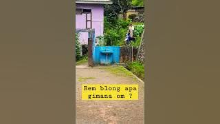 rem blong awas minggir.. 🤣🤣