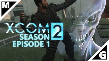 XCOM 2 - [Season 2 Modded] - Part 1 - New DLC = New Start - Let