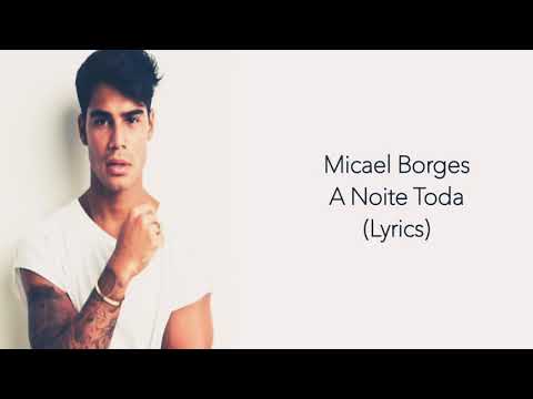 Micael - A Noite Toda (Lyrics)