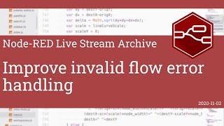 Improve invalid flow error handling - developing node-red stream - 2nd November 2020