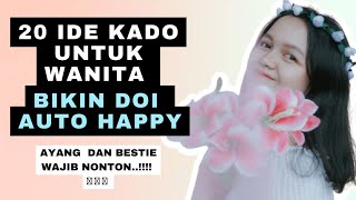 20 IDE KADO TERBAIK UNTUK WANITA BIKIN AUTO LULUH (SPECIAL GIFT FOR WOMAN)