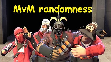 [TF2] MvM randomness part 1