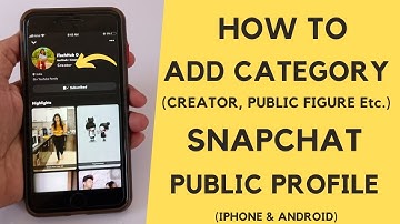 How To Add Category On Snapchat Public Profile 2024