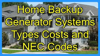 Home Backup Generator Systems Types Costs and NEC Codes