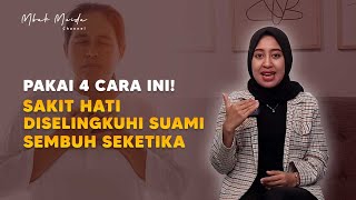 Download Lagu PASTI SEMBUH! Ini 4 Cara Mengobati Sakit Hati Diselingkuhi Suami MP3