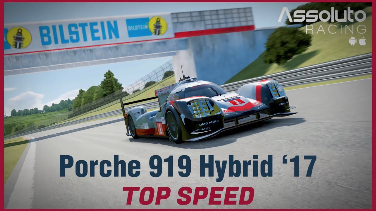 Assoluto Racing - Porche 919 Hybrid ‘17 935 HP TOP SPEED - YouTube