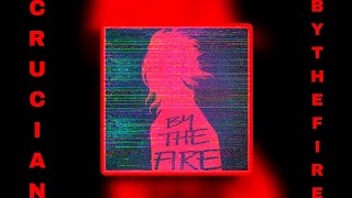 Crucian - BY THE FIRE