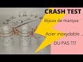 Crash test de bijoux acier inoxydable