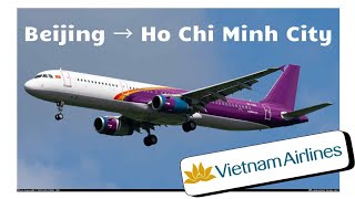 VN517 | Vietnam Airlines | Economy Class | Beijing (PKX) ✈️ Ho Chi Minh City (SGN)