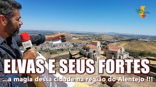 Descubra Elvas e suas magníficas fortificações !!!