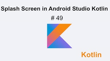 Splash Activity in Android Studio Kotlin Tutorial 49  -  Urdu/Hindi | Muhammad Waqas