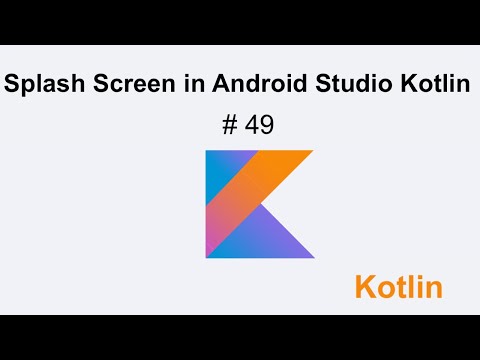 Splash Activity in Android Studio Kotlin Tutorial 49  -  Urdu/Hindi | Muhammad Waqas