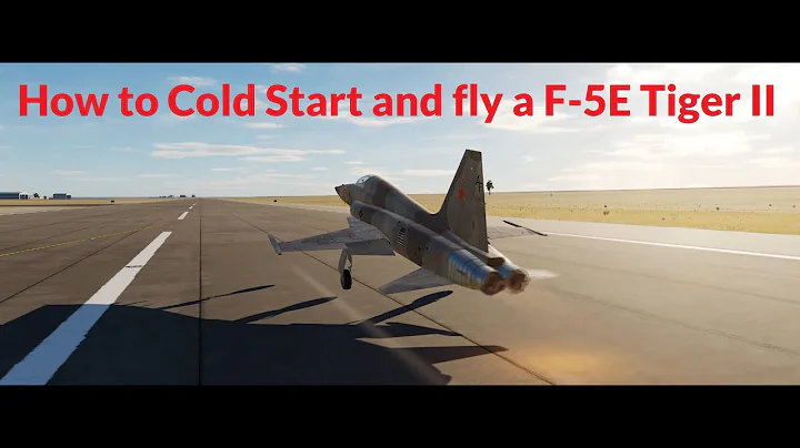 How to Cold Start and Fly F-5E Tiger II DCS