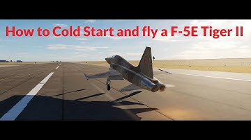How to Cold Start and Fly F-5E Tiger II DCS