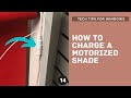 HOW TO CHARGE A MOTORIZED SHADE - roller motor sheer roman charging cable