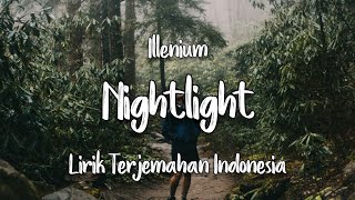 Nightlight - Illenium |Lirik Terjemahan Indonesia|