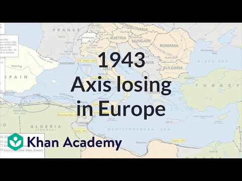 1943 Axis Losing In Europe | The 20Th Century | World History | Khan Academy