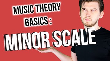 BASICS OF MUSIC THEORY - Part 3 - The Minor Scale