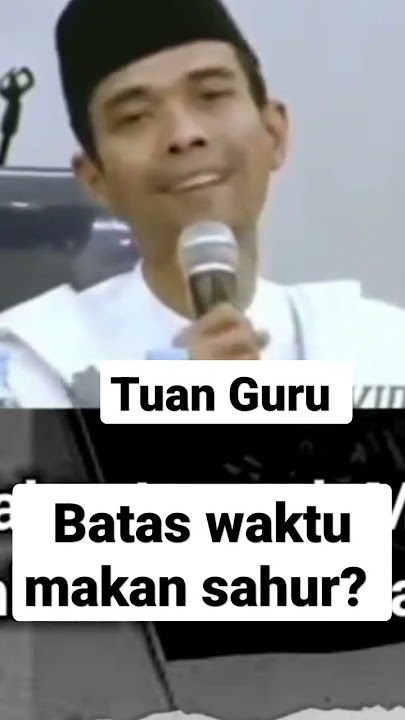 batas waktu makan sahur  | UAS