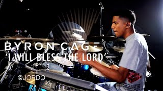 Video thumbnail of "I Will Bless The Lord - Byron Cage - JORDO (Drum Cover)"