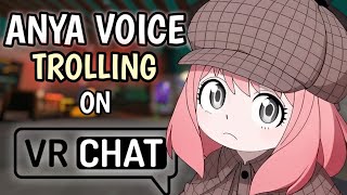 ANYA VOICE TROLLING ON VRCHAT | 