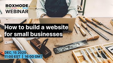 Building a website for small businesses | Free webinar from Boxmode