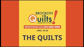 Brooklyn Quilts! 2023 - The Quilts