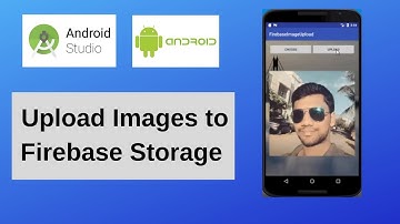 Upload Images to Firebase Storage from an Android App