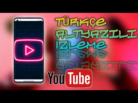 YouTube türkçe altyazılı izleme | Yabancı dildeki videoyu türkçe altyazılı izle